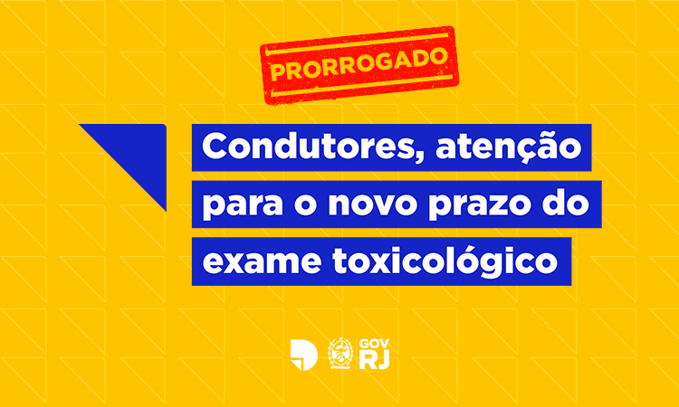 banner informativo com mensagem: Prorrogado! Condutores, atenção para o novo prazo de exame toxicológico
